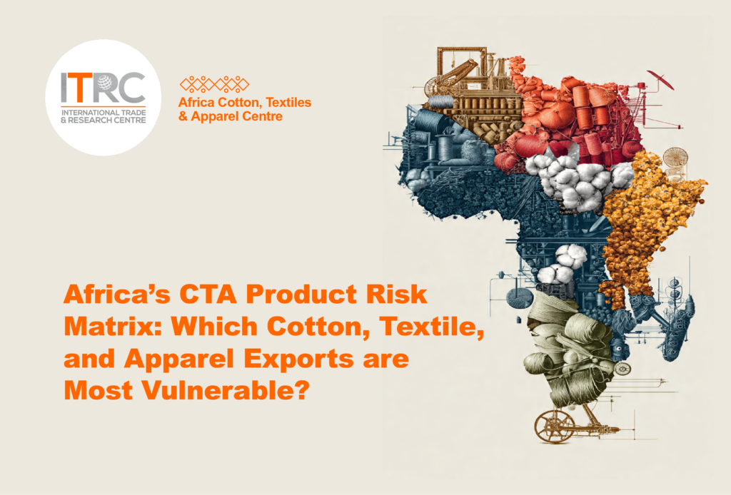 Africa’s CTA Product Risk Matrix: Which Cotton, Textile, and Apparel ...